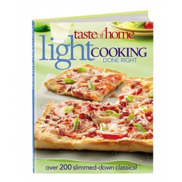 Stock image for Taste of Home Light Cooking Done Right Over 200 Slimmed-down Classics! for sale by Gulf Coast Books