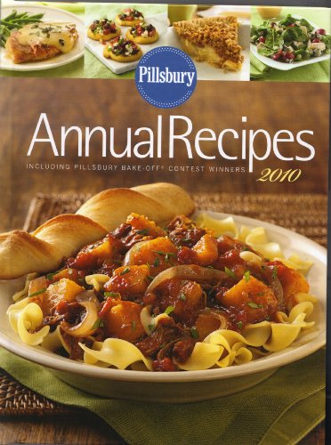 Imagen de archivo de Pillsbury Annual Recipes 2010 (Annual Recipes including Pillsbury Bake Off Contest Winners, 2010) a la venta por Gulf Coast Books