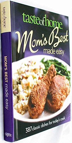 Stock image for Taste of Home: Mom's Best Made Easy for sale by Mount Angel Abbey Library