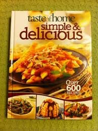 Beispielbild fr Taste of Home Simple & Delicious, Over 600 Recipes zum Verkauf von Wonder Book