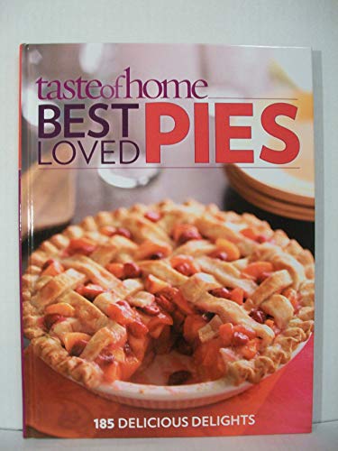 Imagen de archivo de Taste of Home Best Loved Pies a la venta por ThriftBooks-Atlanta