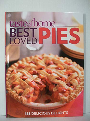 Stock image for Taste of Home: Best Loved Pies for sale by SecondSale