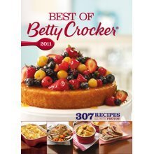 Beispielbild fr Best of Betty Crocker 2011 (307 Recipes with Photos) zum Verkauf von Better World Books