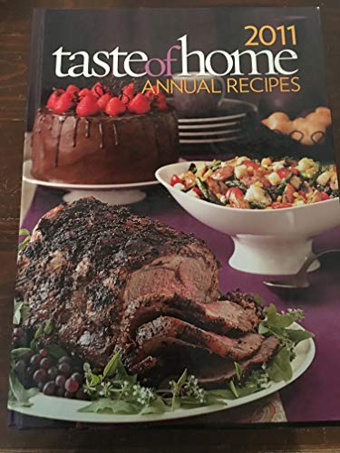 Imagen de archivo de 2011 Taste of Home Annual Recipes Cookbook a la venta por Once Upon A Time Books