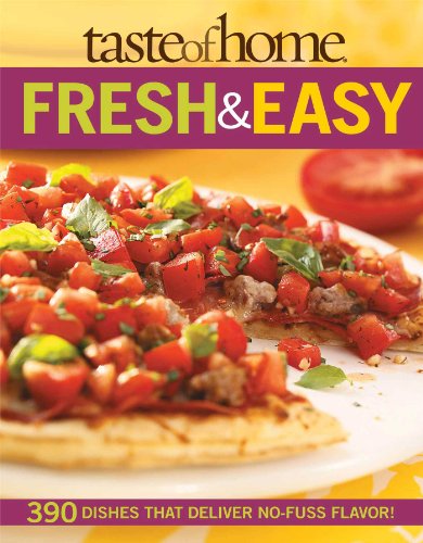 9780898218275: Taste of Home: Fresh & Easy: 390 Dishes That Deliver No Fuss Flavor!