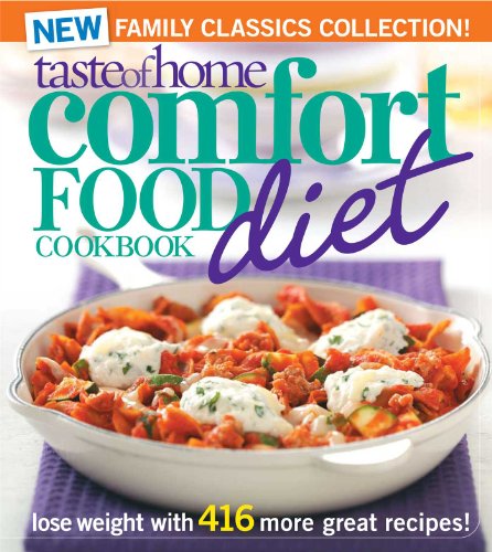 9780898218299: Taste of Home Comfort Food Diet Cookbook: New Family Classics Collection: Lose Weight with 416 More Great Recipes!
