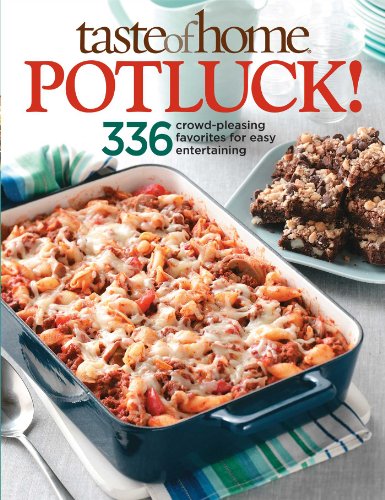 9780898218374: Taste of Home: Potluck!: 336 Crowd-Pleasing Favorites for Easy Entertaining (Taste of Home/Reader's Digest)