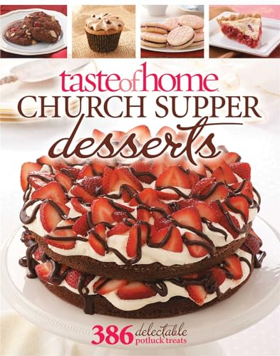 Beispielbild fr Taste of Home Church Supper Desserts: 386 Delectable Treats zum Verkauf von Dream Books Co.
