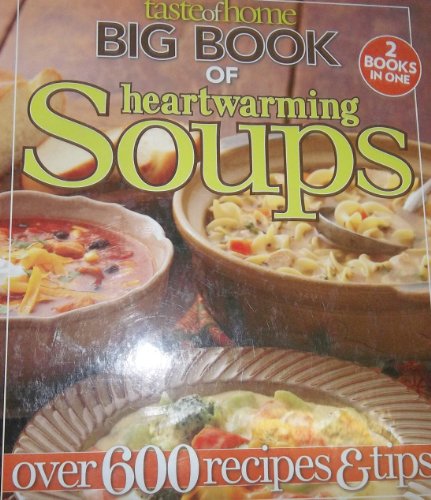 Stock image for Taste of Home Big Book of Heartwarming Soups for sale by -OnTimeBooks-