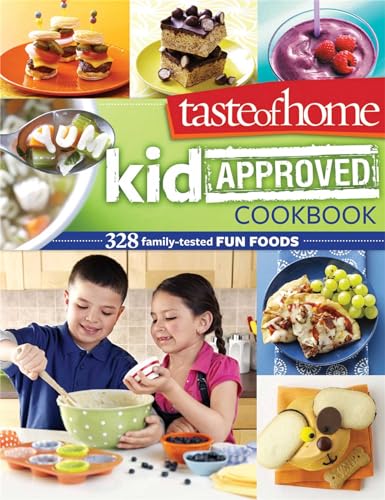 Imagen de archivo de Taste of Home Kid-Approved Cookbook: 328 Family Tested Fun Foods a la venta por Goodwill of Colorado