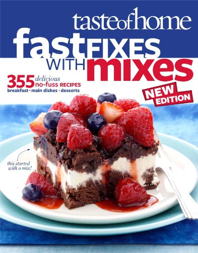Stock image for Fast Fixes with Mixes : 355 Delicious No-Fuss Recipes for sale by Better World Books: West