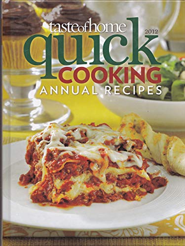 Imagen de archivo de Taste of Home Quick Cooking Annual Recipes 2012 a la venta por Better World Books