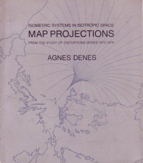 Isometric systems in isotropic space: Map projections from the study of distortions series, 1973-1979 (Visual Studies Workshop Press artists' book series) (9780898220087) by Denes, Agnes