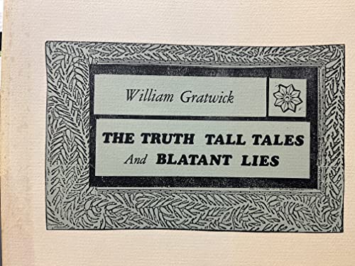Imagen de archivo de The Truth, Tall Tales and Blatant Lies a la venta por Abacus Bookshop