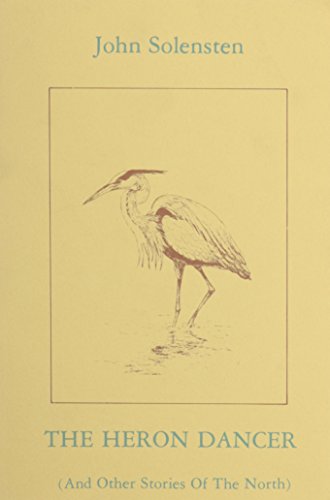 Stock image for The Heron Dancer: And Other Stories of the North (MVP) for sale by funyettabooks