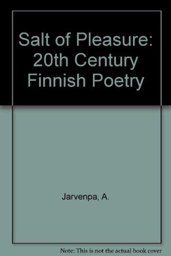 Stock image for Salt of Pleasure: 20th Century Finnish Poetry for sale by The Book Shelf