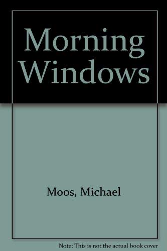 Morning Windows (Minnesota voices project) (9780898230512) by Moos, Michael