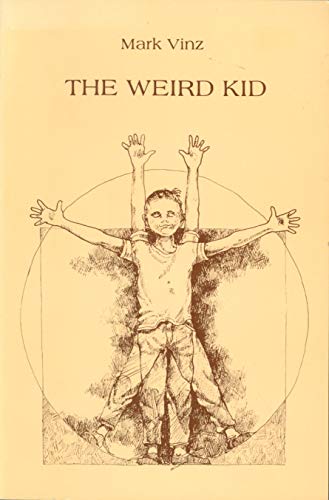 Beispielbild fr The Weird Kid (Minnesota Voices Project) zum Verkauf von Court Street Books/TVP Properties, Inc.