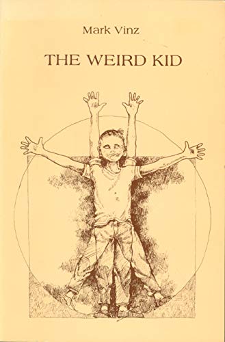 Imagen de archivo de The Weird Kid (Minnesota Voices Project) a la venta por Court Street Books/TVP Properties, Inc.
