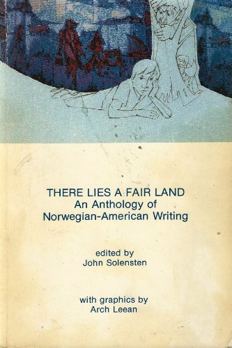 Stock image for There Lies a Fair Land: An Anthology of Norwegian-American Writing for sale by MLC Books