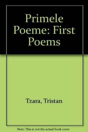 Primele Poeme: First Poems (9780898230840) by Tristian Tzara