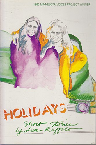 Holidays: Short Stories (Minnesota Voices Project) (9780898230864) by Ruffolo, Lisa