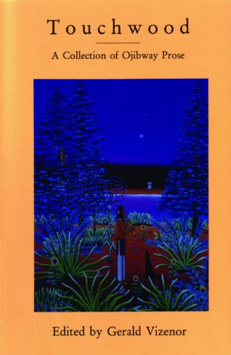 Imagen de archivo de Touchwood: A Collection of Ojibway Prose (MVP) a la venta por SecondSale