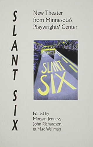 Beispielbild fr Slant/Six: New Drama From the Playwrights' Center zum Verkauf von SecondSale