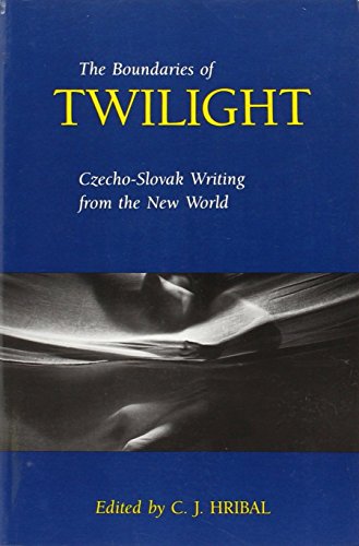 Stock image for Boundaries of Twilight : Czecho-Slovak Writing from the New World for sale by Better World Books