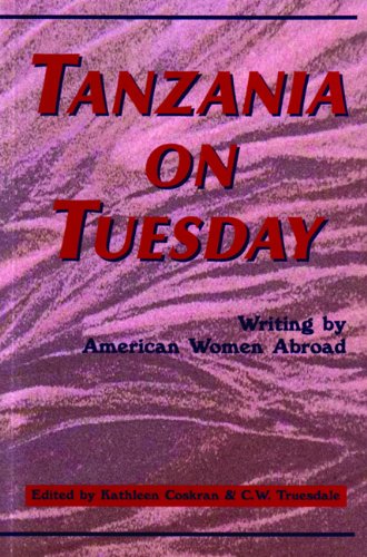 Stock image for Tanzania on Tuesday : Writing by American Women Abroad for sale by Better World Books: West