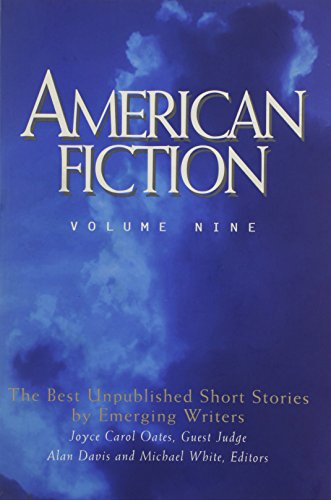 Stock image for American Fiction, Volume Nine: The Best Unpublished Short Stories by Emerging Writers for sale by ThriftBooks-Atlanta