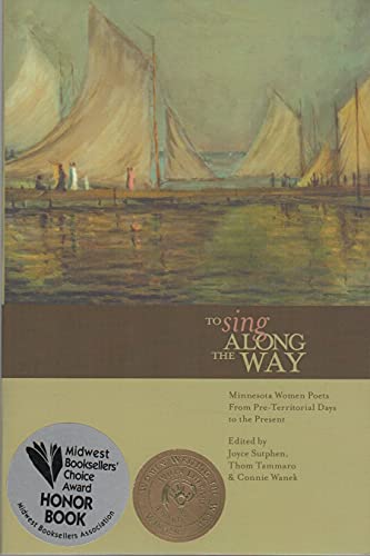 Stock image for To Sing Along the Way: Minnesota Women Poets from Pre-Territorial Days to the Present for sale by ThriftBooks-Atlanta