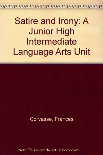 Stock image for Satire and Irony: A Junior High Intermediate Language Arts Unit for sale by Hastings of Coral Springs