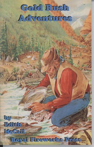 Stock image for Gold Rush Adventures (Adventurs on the American Frontiers, 9) for sale by ThriftBooks-Dallas