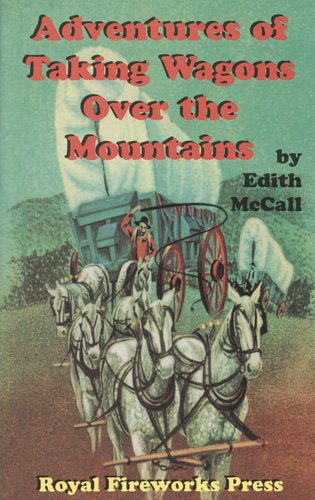 9780898243185: Adventures of Taking Wagons over the Mountains (Adventures on the American Frontiers, 19)