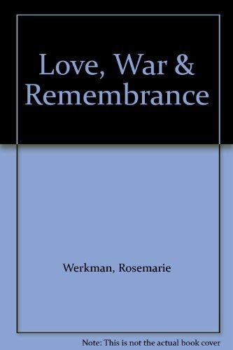 Stock image for Love, War & Remembrance for sale by KingChamp  Books
