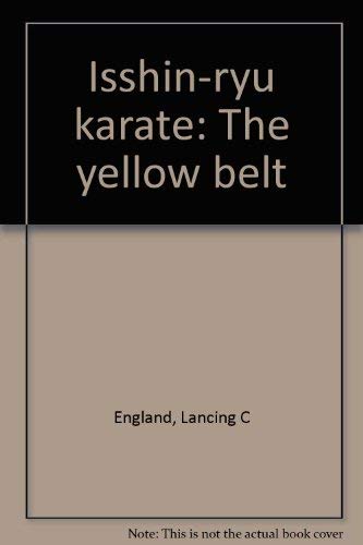 Beispielbild fr Isshin-ryu karate: The yellow belt zum Verkauf von Front Cover Books