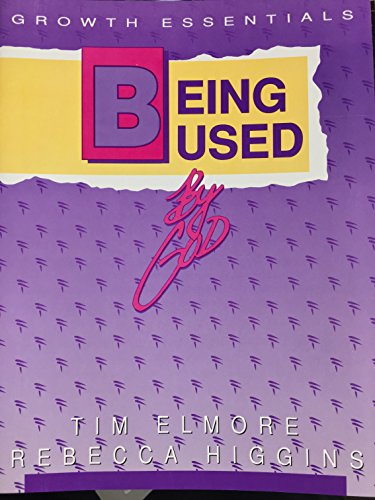 Being used by God (9780898270808) by Elmore, Tim