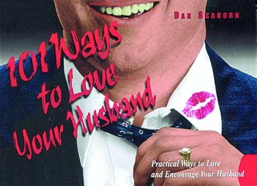 Imagen de archivo de 101 Ways to Love Your Husband a la venta por Zoom Books Company