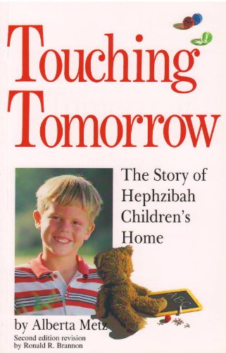 Stock image for Touching Tomorrow: The Story of Hephzibah Children's Home, 2nd for sale by a2zbooks