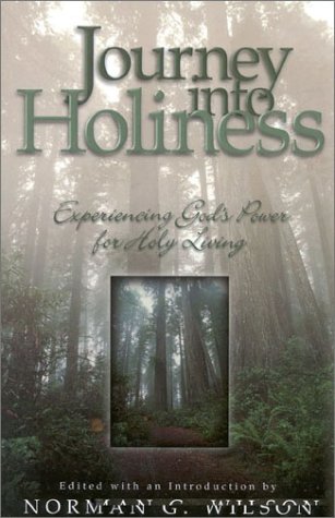 Stock image for Journey into Holiness : Experiencing God's Power for Holy Living for sale by Better World Books