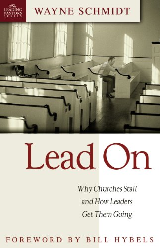 Stock image for Lead On: Why Churches Stall and How Leaders Get Them Going (Leading Pastors) for sale by Gulf Coast Books