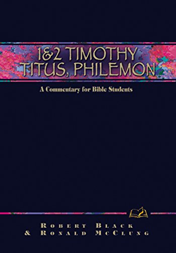 Stock image for 1 & 2 Timothy, Titus, Philemon: A Commentary for Bible Students for sale by HPB Inc.