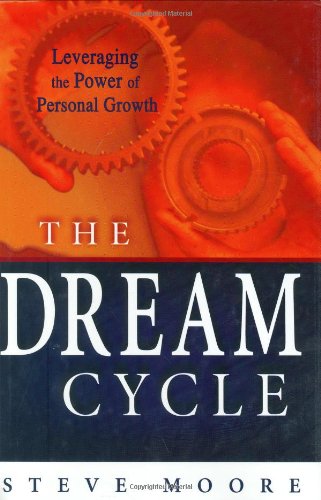 Beispielbild fr The Dream Cycle: Leveraging the Power of Personal Growth zum Verkauf von Wonder Book