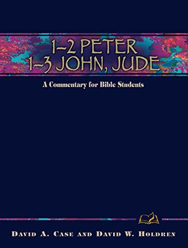 1 2 Peter 1 3 John Jude A Commentary For Bible Students Wesley 1-2-peter-1-3-john-jude-a-commentary-for-bible-students-wesley