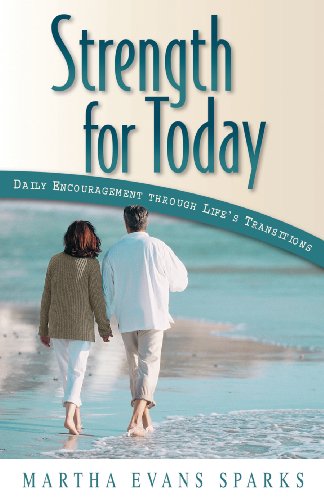 Imagen de archivo de Strength for Today: Daily Encouragement through Life's Transitions (Caregivers) a la venta por ThriftBooks-Atlanta