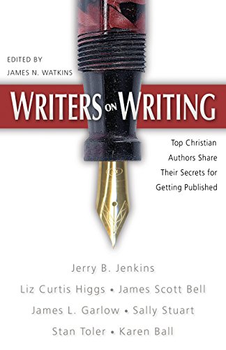Stock image for Writers on Writing: Top Christian Authors Share Their Secrets for Getting Published for sale by LibraryMercantile