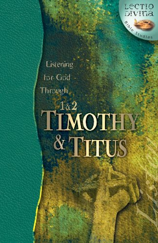 Beispielbild fr Listening for God through Timothy & Titus (Lectio Divina Bible Studies) zum Verkauf von Wonder Book