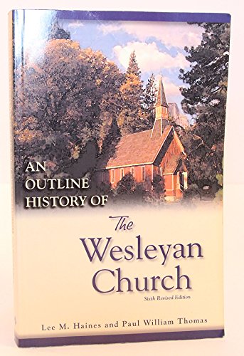 Beispielbild fr The Wesleyan Church 6th Revised Edition zum Verkauf von BooksRun