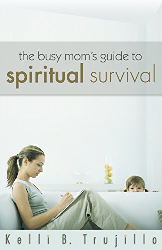 Beispielbild fr The Busy Mom's Guide to Spiritual Survival zum Verkauf von Wonder Book